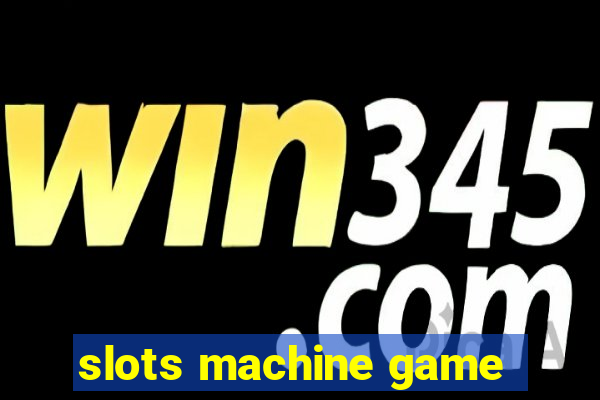 slots machine game