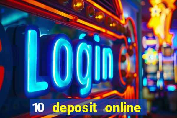 10 deposit online casino australia