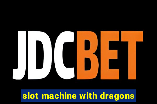 slot machine with dragons