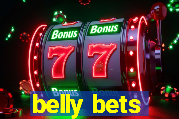 belly bets