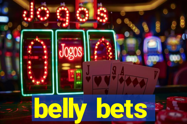 belly bets