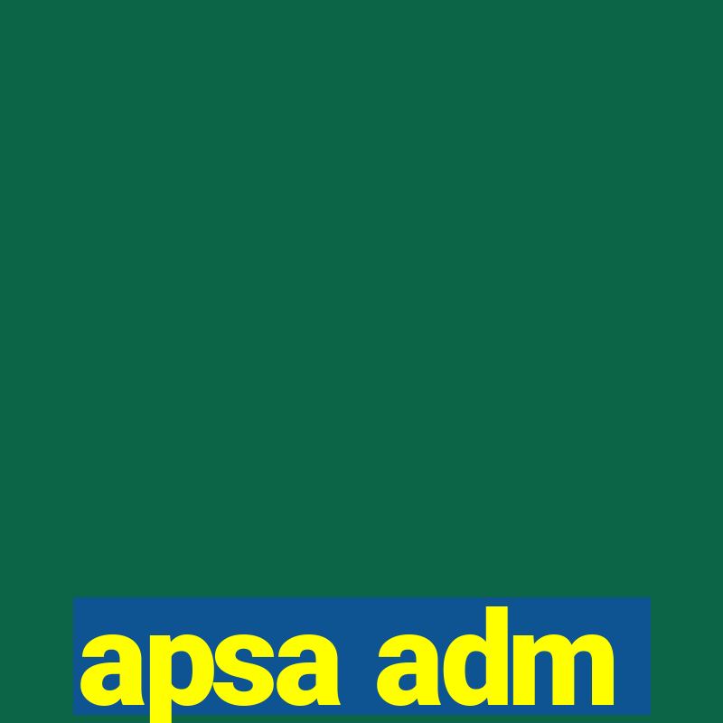 apsa adm