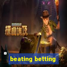 beating betting