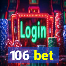 106 bet