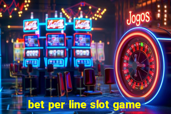 bet per line slot game