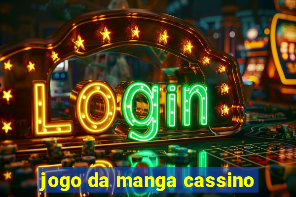 jogo da manga cassino