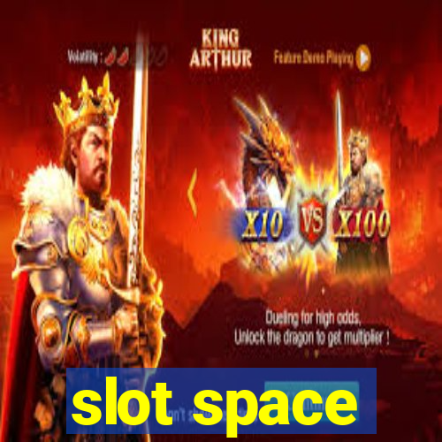 slot space