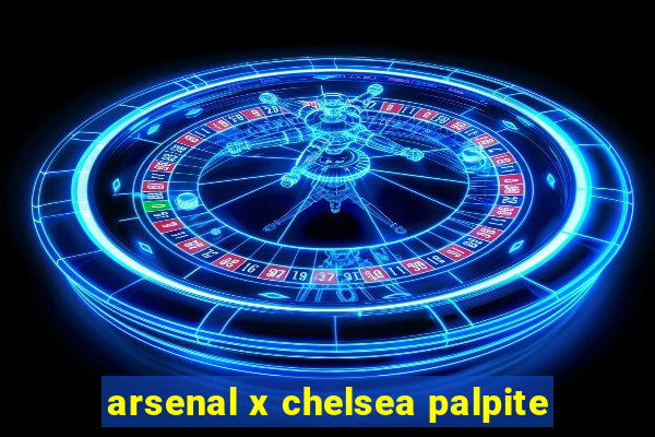 arsenal x chelsea palpite