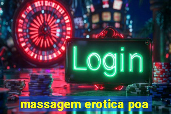 massagem erotica poa