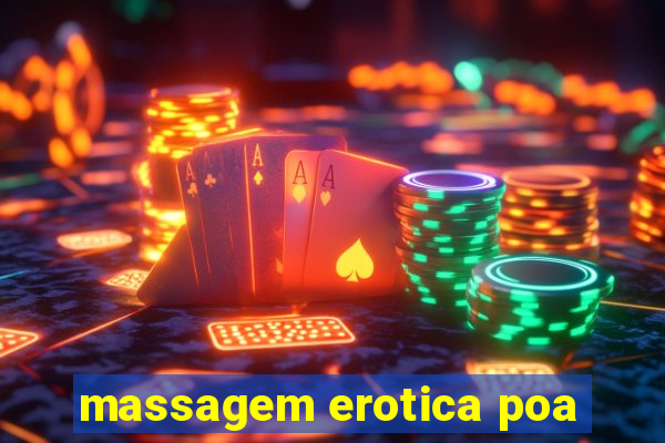 massagem erotica poa