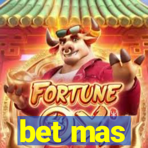 bet mas