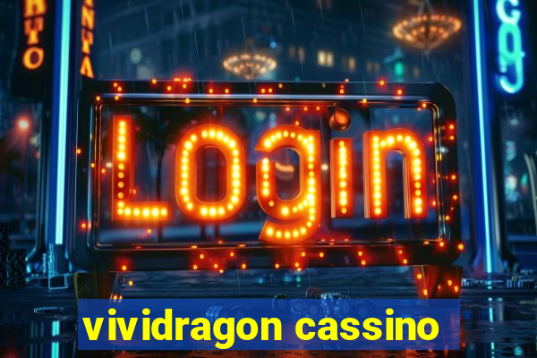 vividragon cassino