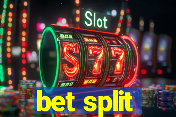 bet split