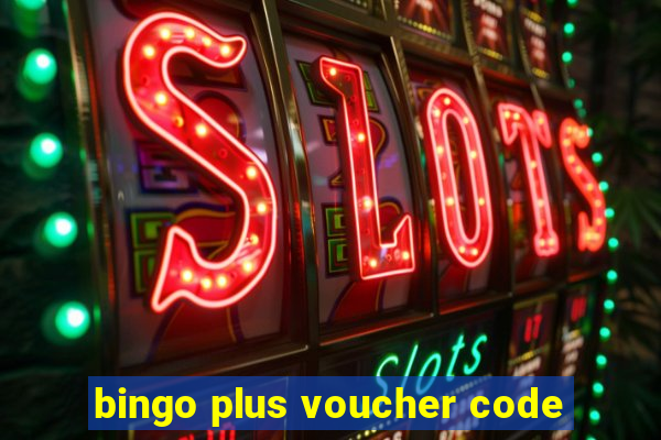 bingo plus voucher code