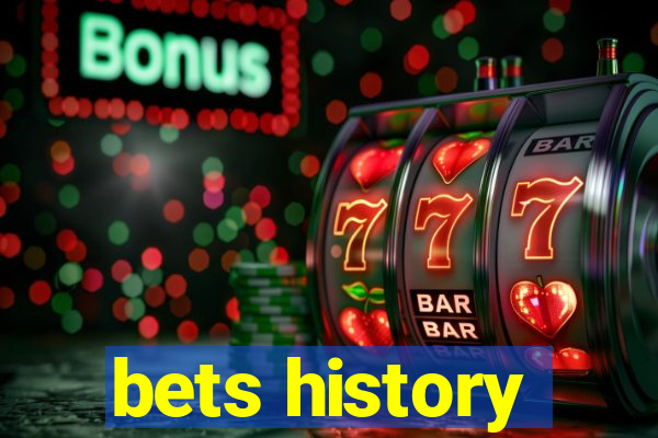 bets history