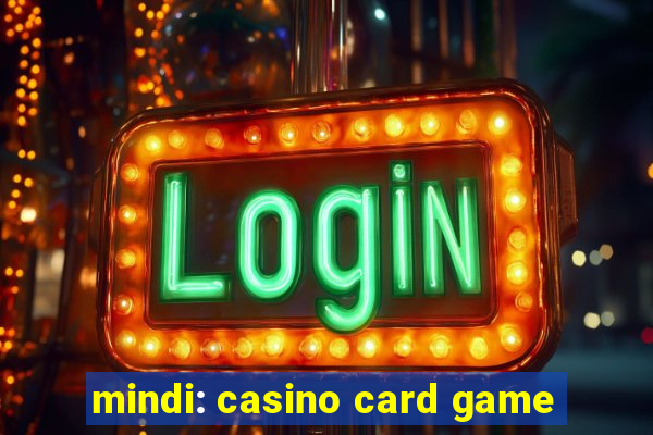 mindi: casino card game