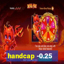 handcap -0.25