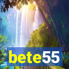 bete55