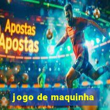 jogo de maquinha