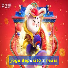 jogo depósito 3 reais