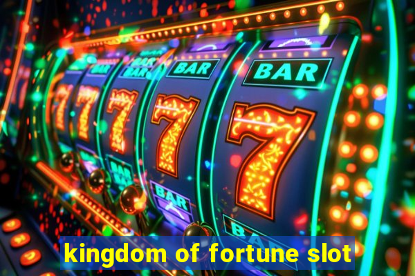 kingdom of fortune slot