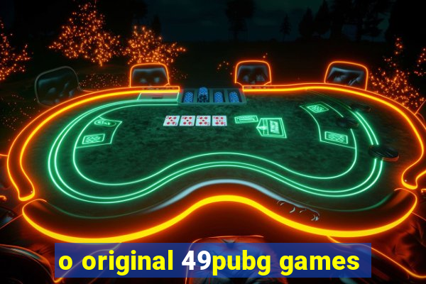 o original 49pubg games