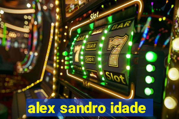 alex sandro idade