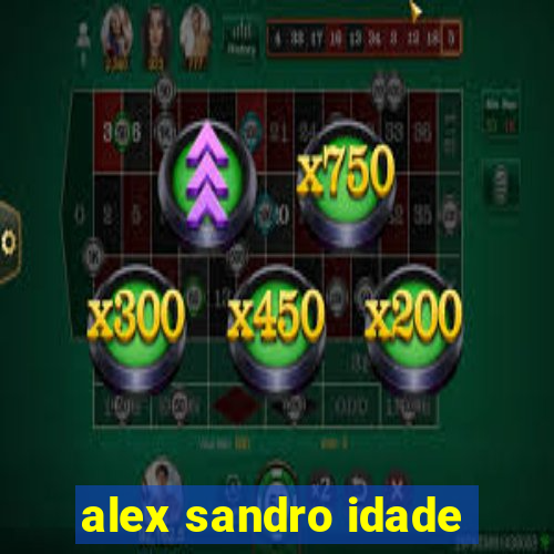 alex sandro idade