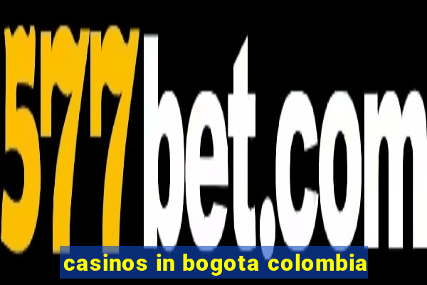 casinos in bogota colombia