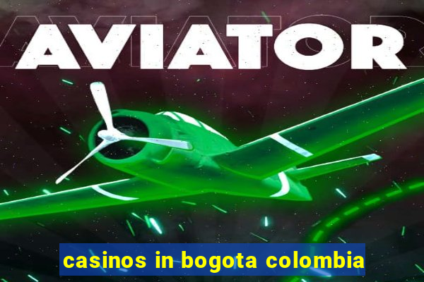 casinos in bogota colombia