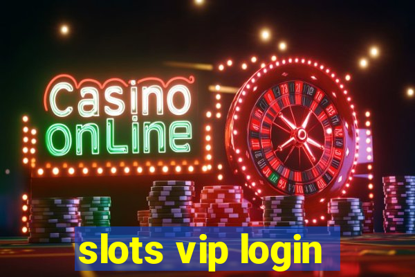 slots vip login