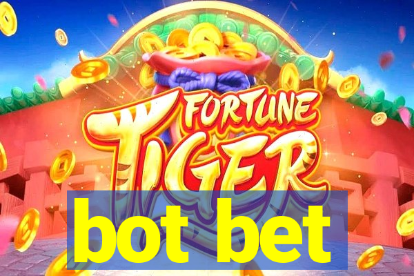 bot bet