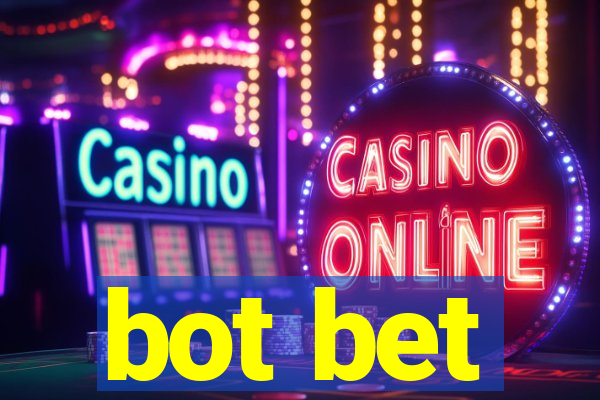 bot bet