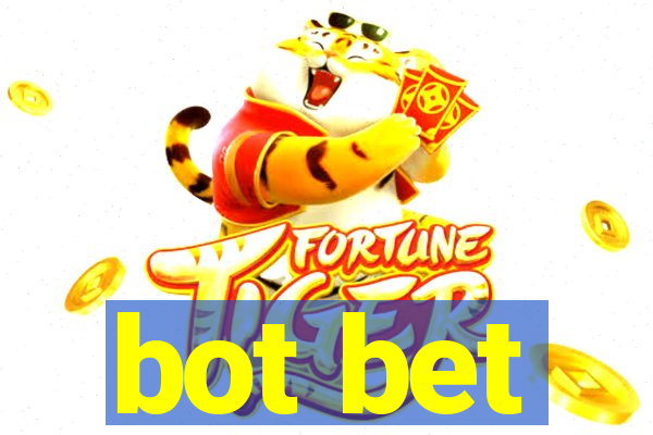 bot bet