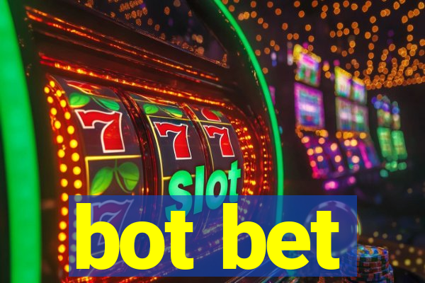 bot bet