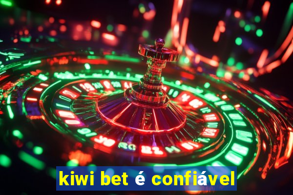 kiwi bet é confiável