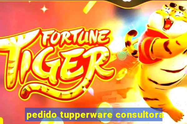 pedido tupperware consultora