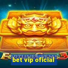 bet vip oficial