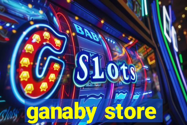 ganaby store