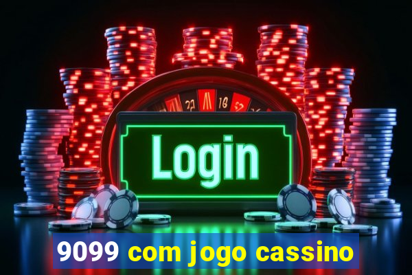 9099 com jogo cassino