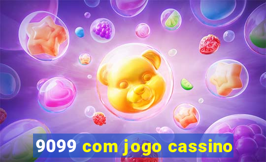 9099 com jogo cassino