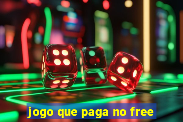 jogo que paga no free