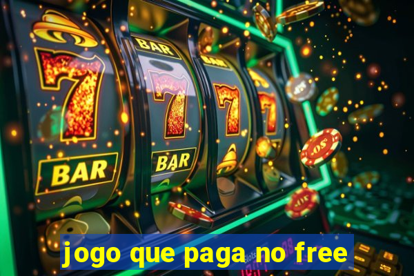 jogo que paga no free