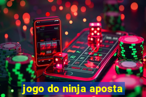 jogo do ninja aposta