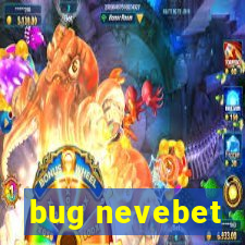 bug nevebet