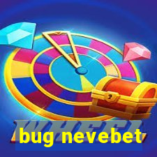 bug nevebet