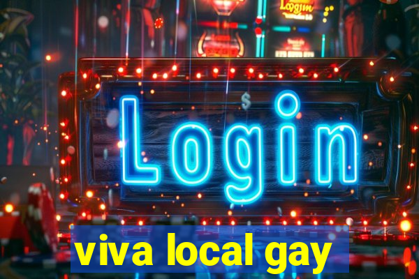 viva local gay