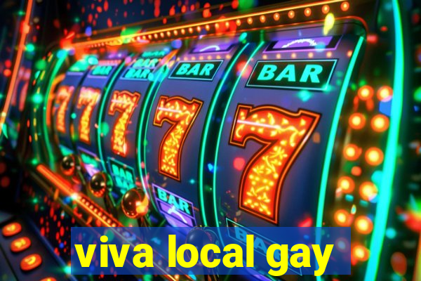 viva local gay