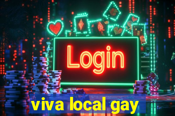 viva local gay