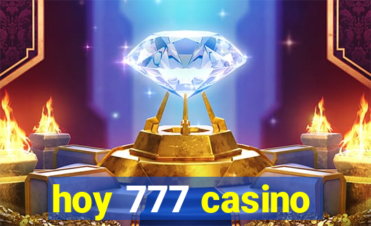 hoy 777 casino